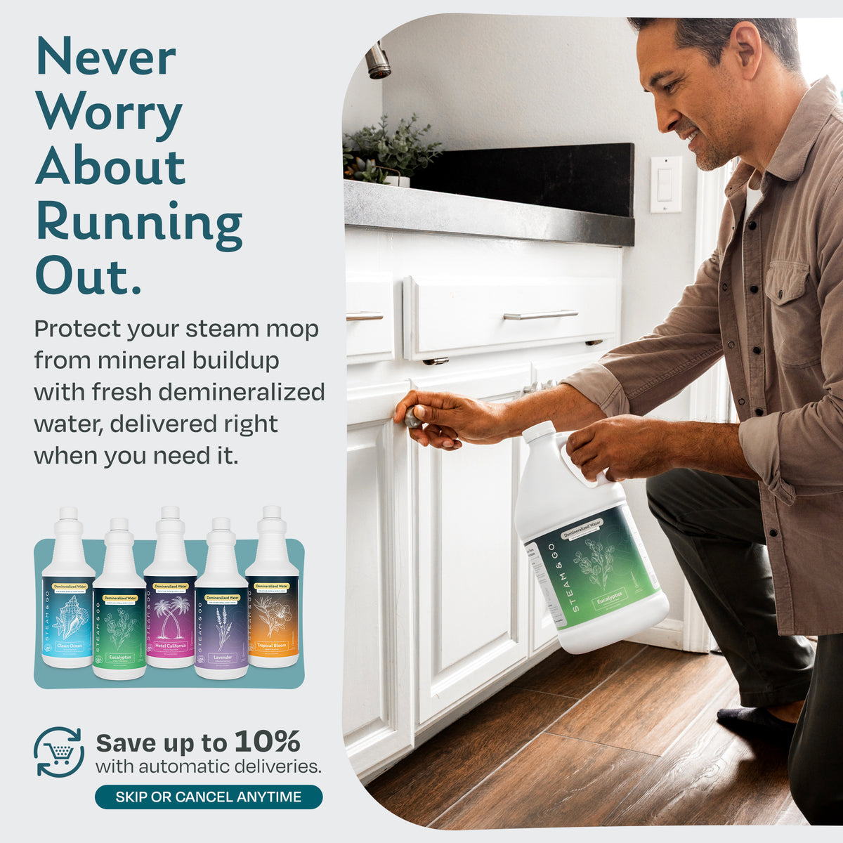 Man storing a gallon of Steam & Go scented demineralized steam mop water under the sink; subscribe and save up to 10% with automatic deliveries, skip or cancel anytime